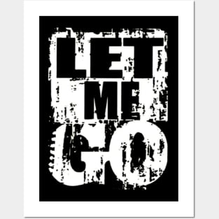 Let Me Go Posters and Art
